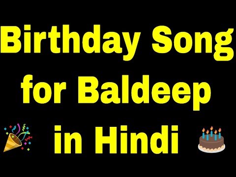 Birthday Song for baldeep - Happy Birthday Song for baldeep