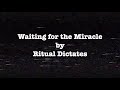 RITUAL DICTATES - Waiting for the Miracle (Leonard Cohen cover) #lyricvideo #leonardcohen #lyrics