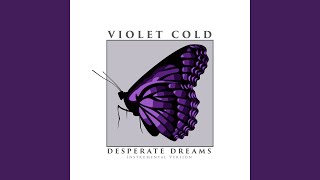 Music video thumbnail preview for Desperate Dreams (Instrumental Version) by Violet Cold