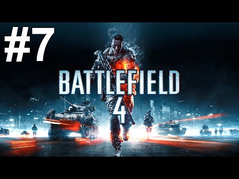 Battlefield 4 Gameplay Walkthrough Part 7 No Commentary