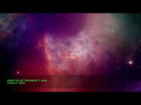 Deep Electronics # 340 - Funky Jeff