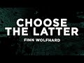 Finn Wolfhard Choose The Latter Lyrics