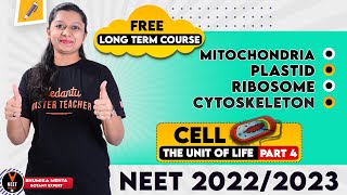 Mitochondria, Plastid, Ribosome & Cytoskeleton | Cell the Unit of Life Class 11 #4 | NEET 2022-23