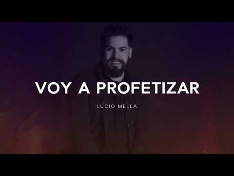 Lucio Mella 2018 - Voy a profetizar (Audio Oficial)