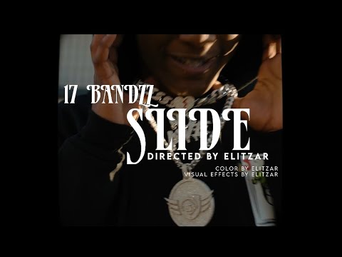 17 bandzz X SLIDE (Official Music Video) Shot By @Elitzar
