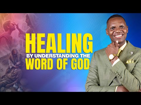 Healing by understanding the word of God