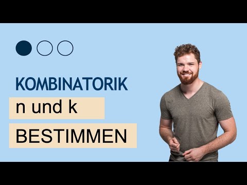 KOMBINATORIK. n und k bestimmen. Variation, Kombination, Permutation richtig wählen