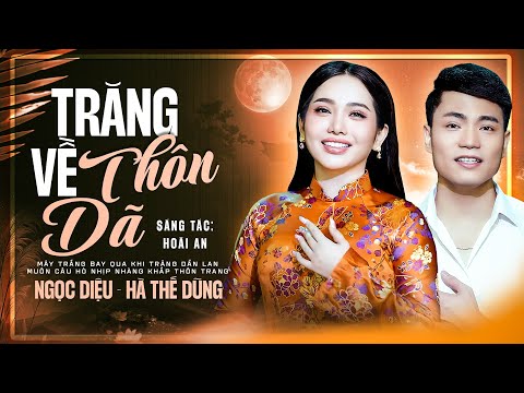 Trăng Về Thôn Dã - Ngọc Diệu & Hà Thế Dũng