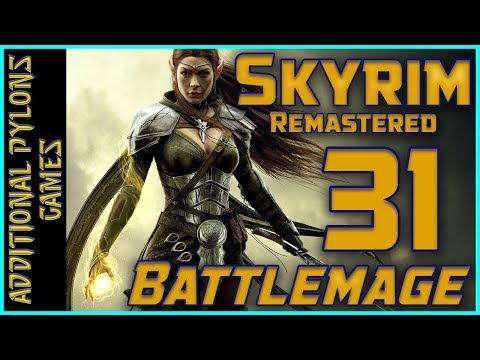 Let’s Play Skyrim Remastered Battlemage 🔥⚔ | Part 31|🔥⚔ Skyrim Special Edition Battlemage (Modded)