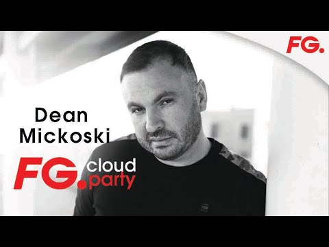 DEAN MICKOSKI | FG CLOUD PARTY | LIVE DJ MIX | RADIO FG