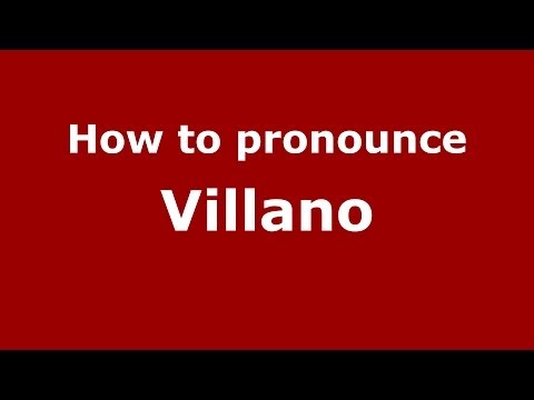 How to pronounce Villano (Italian/Italy) - PronounceNames.com