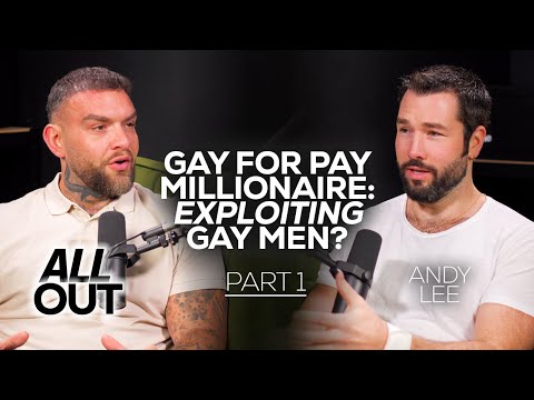 ANDY LEE (Pt. 1) | My World of Straight Lads 'Going Gay’ …For Pay