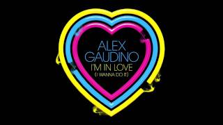 Video thumbnail of "Alex Gaudino - 'I'm In Love (I Wanna Do It)' (Radio Edit)"
