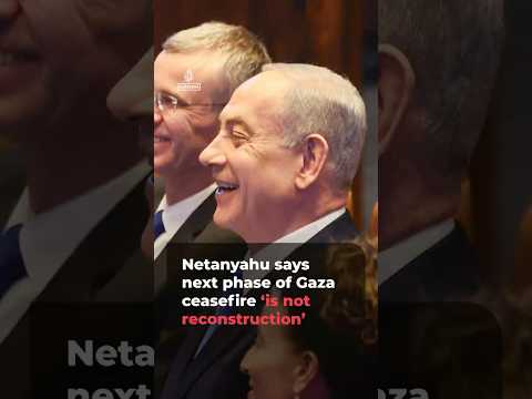 Netanyahu says next phase of ceasefire is ‘demilitarising’ Gaza | AJ #Shorts