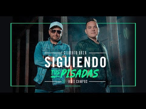 Gilberto Daza & Alex Campos | Siguiendo Tus Pisadas - VideoClip 4K - Música Cristiana 2019