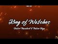 Victor Mendivil Neton Vega King Of Watches LETRA
