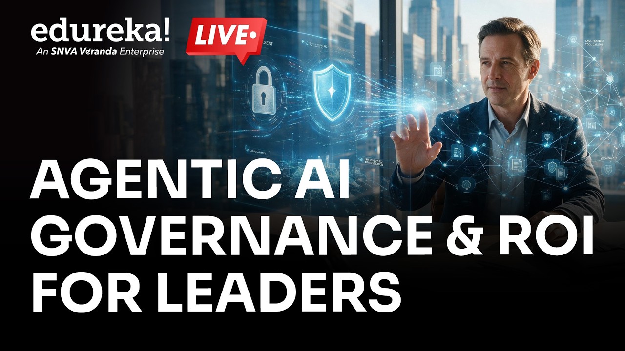 Agentic AI Governance & ROI for Leaders | Edureka