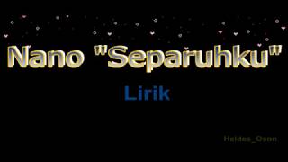 Download lagu Nano - Separuhku (Lyrics) || By HDO mp3