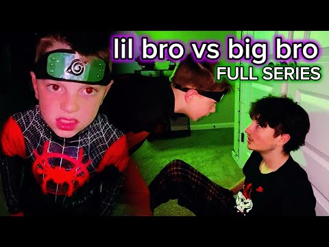 Lil Bro vs Big Bro [FULL SERIES]