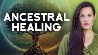 The Importance of Ancestral Healing