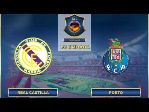 AFL. Europa League. 1/8. Real Castilla - Porto