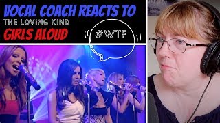 Vocal Coach Reacts to Girls Aloud &#39;The Loving Kind&#39; #whatwentwrong