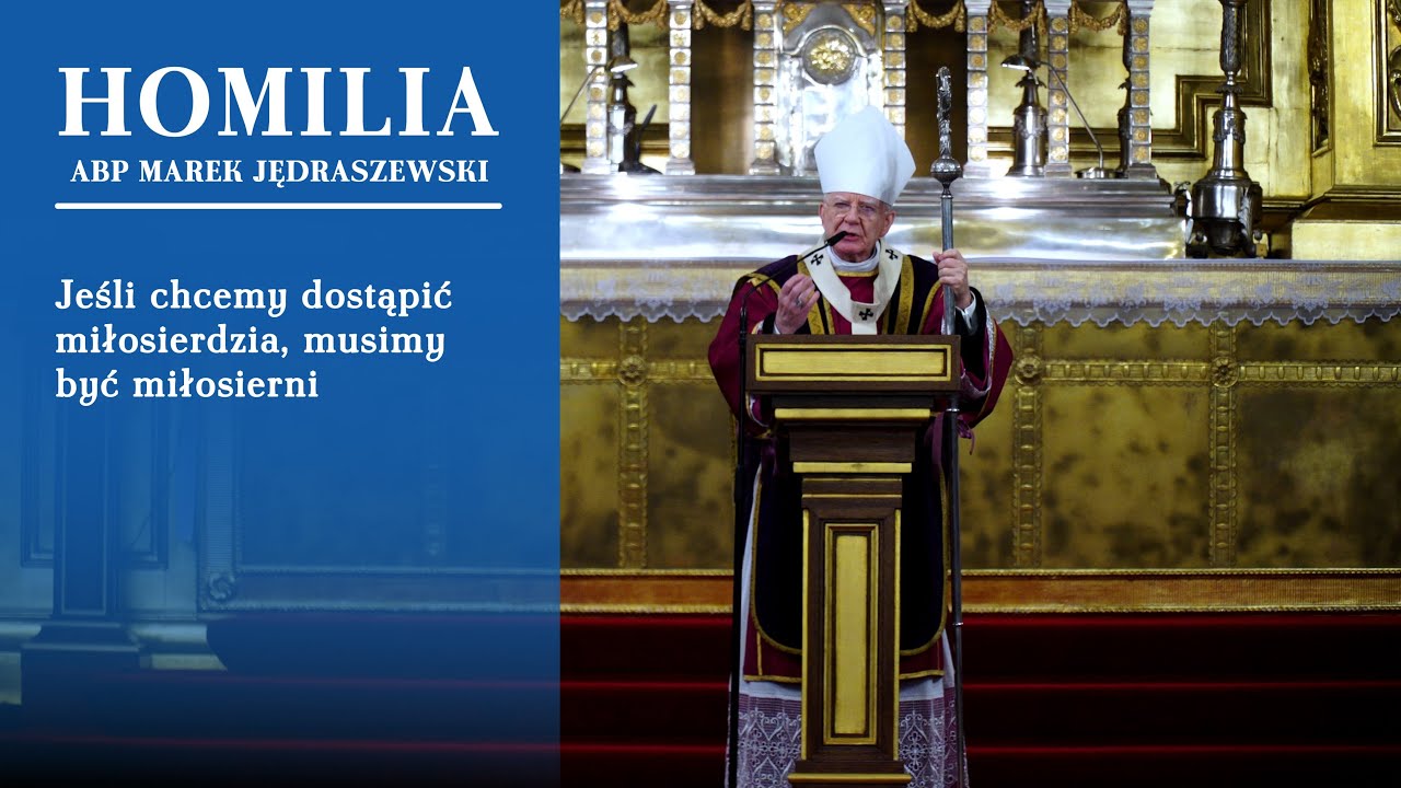 Abp Marek Jędraszewski w Środę Popielcową: Jeśli chcemy dostąpić miłosierdzia, musimy być miłosierni
