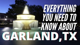 Everything You Need To Know About Garland TX