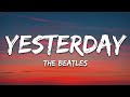 The Beatles - Yesterday (Lyrics)