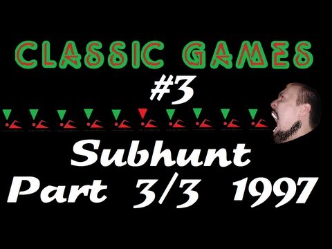 Classic Games - #3 - Subhunt (1997) 3/3