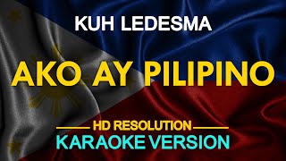 [KARAOKE] AKO AY PILIPINO - Kuh Ledesma 🎤🎵