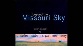 Our Spanish love song - Charlie Haden and Pat Metheny