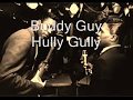 Buddy Guy-Hully Gully