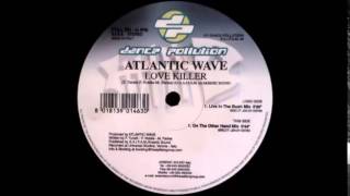 Atlantic wave - Love Killer (Live in the Bush Mix)