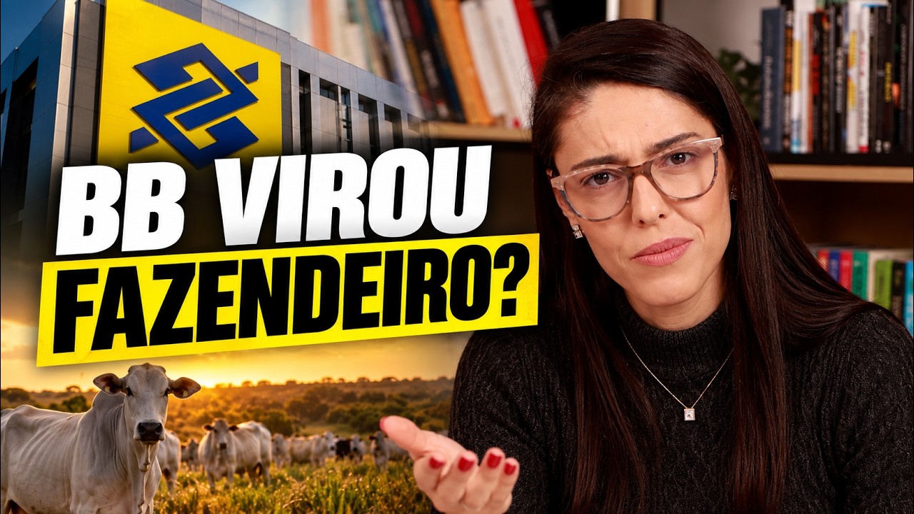 Banco do Brasil virou fazendeiro? Entenda o que está acontecendo