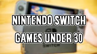 Nintendo Switch Games For Under $30