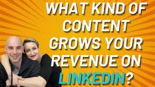 This LinkedIn Content That Will Grow Your Revenue