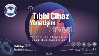 Tıbbi Cihaz Yönetişim Zirvesi / 20-22 Mayıs 2025 / Antalya