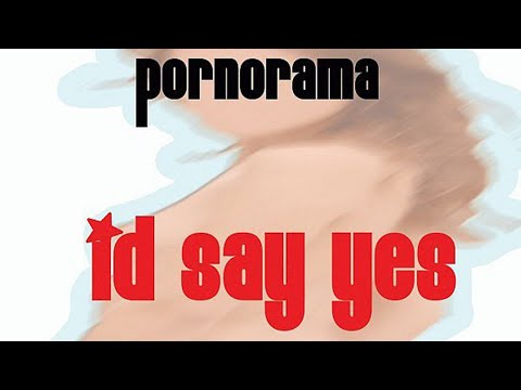 Pornorama Feat. Louise Carver - I'd Say Yes (Leliwa) (Vocal Mix)