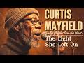 Chicago Soul | Curtis Mayfield - The Light She Left On (1972 Style)