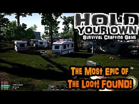 Hold Your Own - E13 - Quicker Crafting Time & Best Place for Loot!