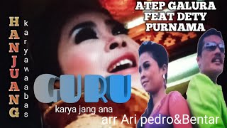 Download lagu HANJUANG&GURU atep galura feat dety purnama @Bentarpercussion mp3