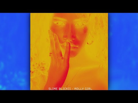 Slime Blickii - MOLLY GIRL (SLOW)