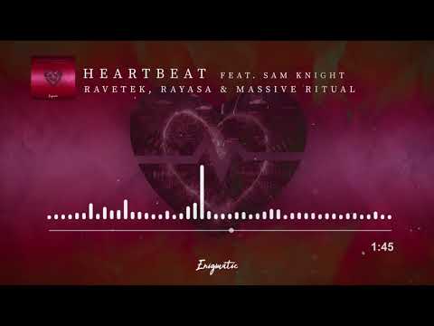 [Enigmatic] Ravetek, Rayasa & Massive Ritual feat. Sam Knight - Heartbeat