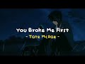 You Broke Me First Tate McRae Reverb Lyrics Slowed To Perfection