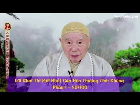 Lời Khai Thị Mới Nhất Của H.T.Tịnh Không Phần 1-50 of 100