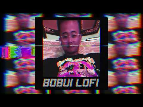 Bobui FreeStyle(Lofi Remix)