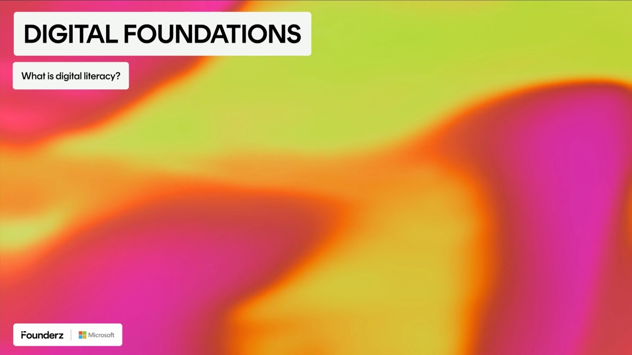 Digital Foundations | 1.01 What is Digital Literacy?