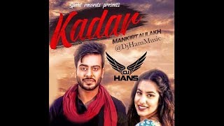 Kadar Mankirt Aulakh- Dhol Mix Dj Hans Follow AudioMack @DJHANS