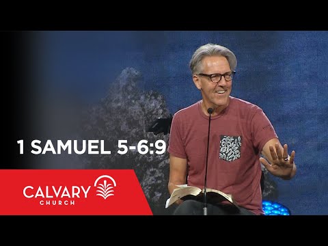 1 Samuel 5-6:9 - Skip Heitzig